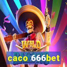 caco 666bet